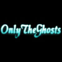 OnlyTheGhosts
